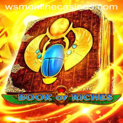 Discover the Thrilling World of Book of Riches at WSM Casino