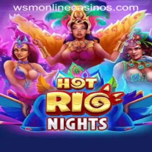 Experience the Thrill of HotRioNights at WSM Casino