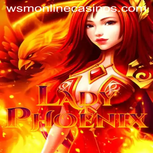 Unveiling LadyPhoenix: A New Era of Gaming at WSM Casino