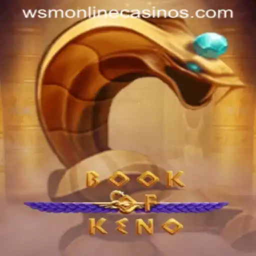 Discover the Exciting World of BookOfKeno at WSM Casino