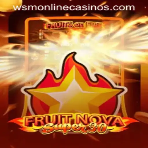 Discover FruitrNovaSupe30 at WSM Casino: A Fresh Take on the Classic Slot Game