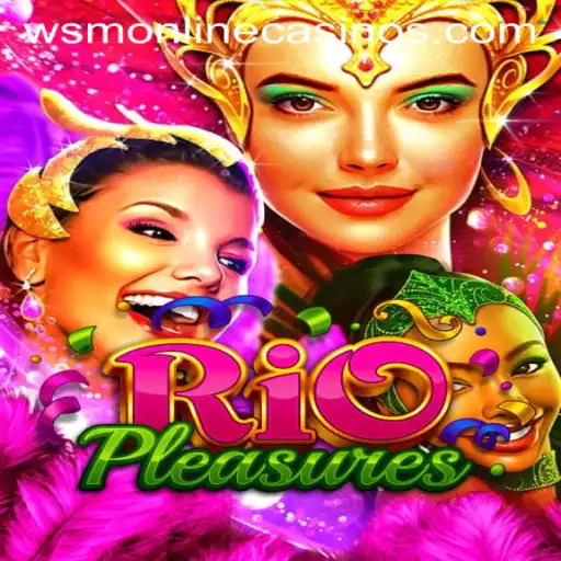 Experience the Thrills of RioPleasures at WSM Casino