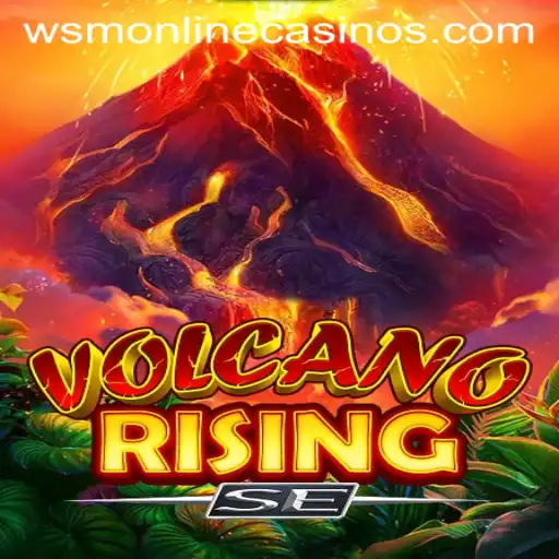 Exploring the Exciting World of VolcanoRisingSE at WSM Casino